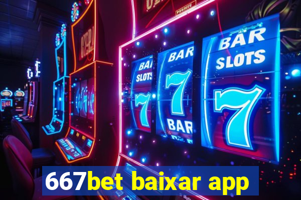 667bet baixar app